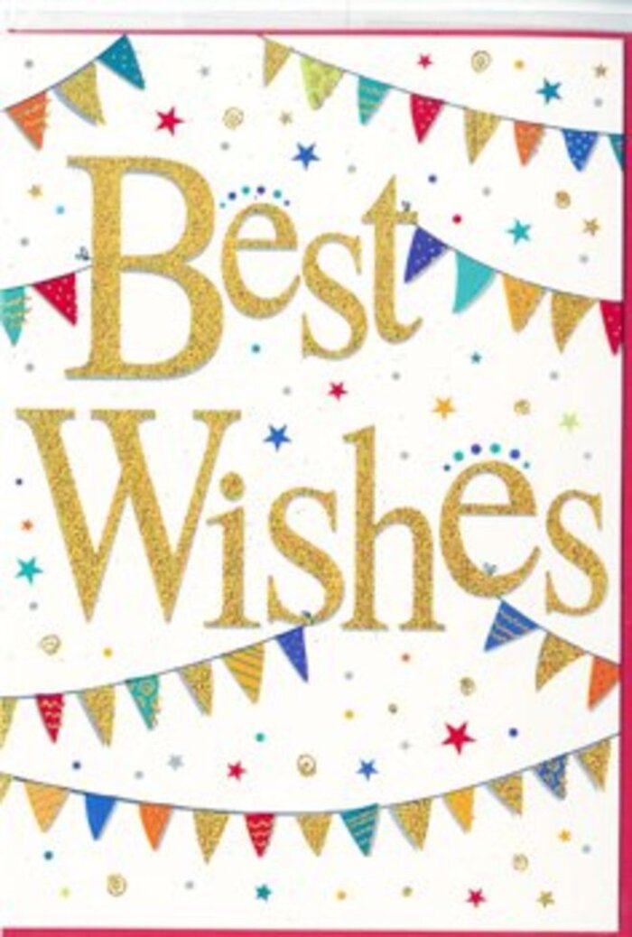 This elegant congratulations card carries the spirit of a street celebration in Edgware, translated into paper and shimmering ink. The base is a smooth, bright white card, clean and modern, allowing the central message to shine clearly. In the middle, the phrase Best Wishes unfurls in sweeping golden letters, the script bold yet graceful, like a handwritten note penned with care. The gold has a subtle glitter or foil effect, giving the letters a tactile, slightly raised texture that would feel pleasantly grainy when traced by hand, while visually it catches ambient light the way sun glints off festive decorations during a local fair near Burnt Oak Broadway. Arched delicately above and below the words, strands of bunting frame the greeting like a cheerful garland. Each line of bunting is neatly strung with tiny, triangle-shaped flags in a mix of rich and pastel hues-vibrant turquoise, cherry red, lime green, mustard yellow, and soft pinks-balanced so no single colour dominates. Some flags are plain blocks of colour; others feature tiny, playful patterns such as miniature stripes, polka dots, or mosaic-inspired designs that hint at handcrafted detail. Scattered across the white space are small starbursts and circular confetti dots in corresponding shades of gold and colour, placed just irregularly enough to feel spontaneous, as though joy itself has been sprinkled across the design. The effect is upbeat but not loud, refined but still full of life. It's the kind of card that would slip naturally beside a celebratory bouquet for a graduation, a new home near Edgware's leafy residential streets, or a well-earned promotion, conveying a warm sense of support, pride, and hopeful beginnings.