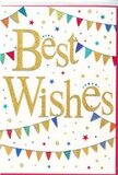 This Best Wishes card captures the glow of a joyful celebration with a design that feels at home in the heart of Edgware. A clean white background sets a calm stage, giving space for the central greeting to truly stand out. The words Best Wishes sweep across the middle in lustrous gold script, each letter flowing into the next with confident, friendly curves. The gold appears slightly raised and textured, almost glitter-kissed, creating a subtle shimmer that suggests movement whenever the card is tilted under soft indoor light. Framing this message, graceful arcs of bunting run near the top and bottom edges, like festive decorations hung between lampposts and garden fences on a party-filled street just off Edgware High Street. The bunting is made up of neat, triangular flags in joyful, mixed colours-bright blues, fiery reds, grassy greens, sunshine yellows, and a few softer tones. Some flags are solid; others are decorated with tiny dots, stripes, and geometric patterns, giving each strand a lively, handmade character. Scattered artfully throughout, small star shapes and confetti-like dots float across the white space, some in mirrored gold, others in coordinated colours, adding a sense of sparkle and lively motion without cluttering the design. The overall effect is of a refined yet light-hearted celebration, perfect to accompany a fresh floral arrangement delivered for exam results, a new baby, or a moving-in day anywhere in the HA8 area. It feels like a quiet burst of happiness on paper-gentle, sincere, and ready to share in someone's special moment.